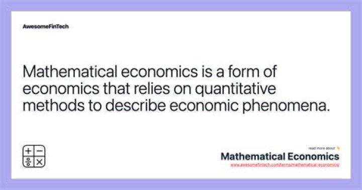 Why is mathematical economics useful in economics?